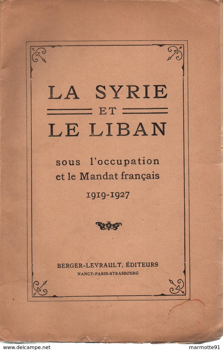 SYRIE ET LIBAN SOUS OCCUPATION ET MANDAT FRANCAIS 1919 1927 LEVANT ARMEE ADMINISTRATION - Français
