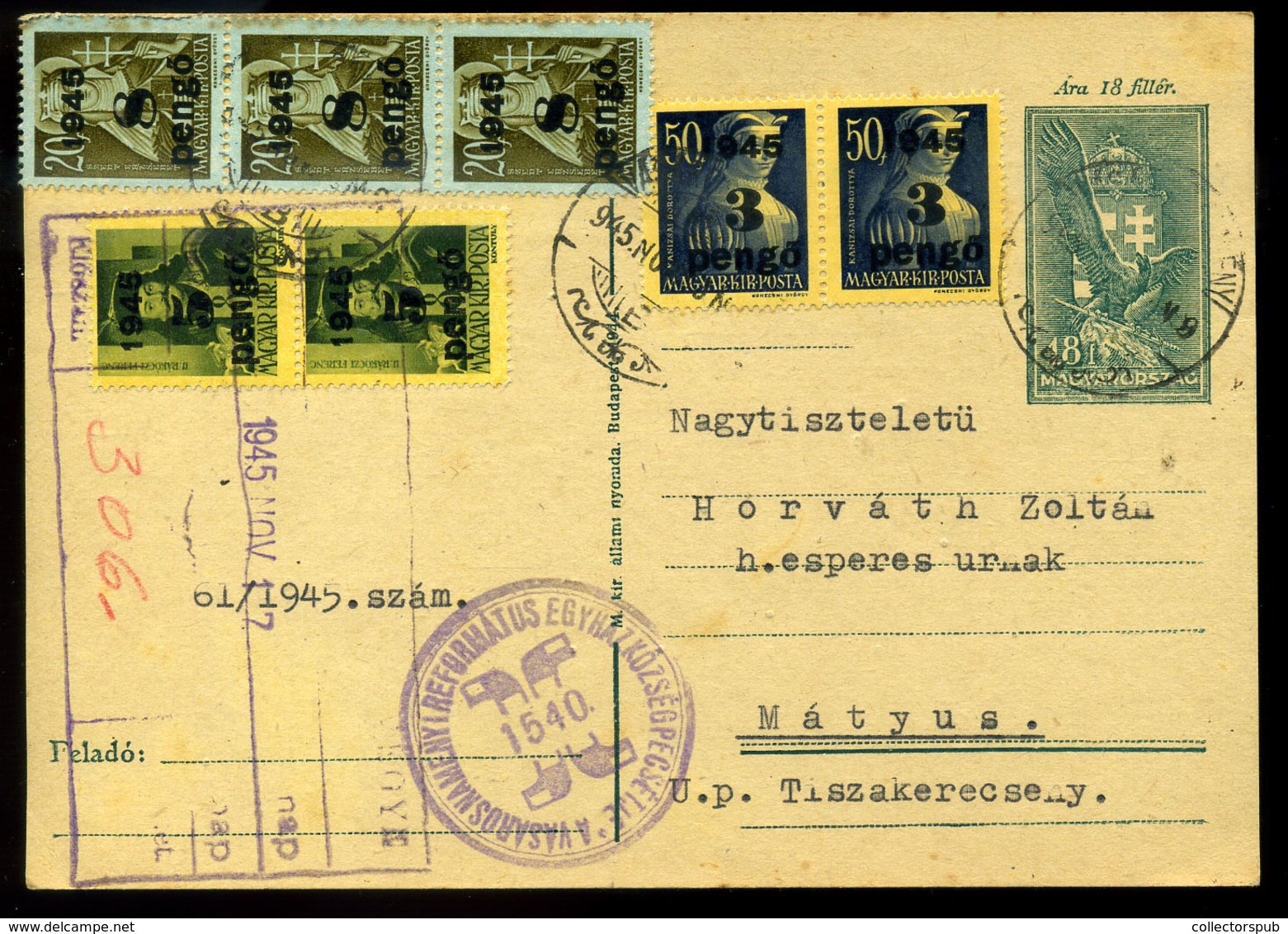 VÁSÁROSNAMÉNY 1945. Kiegészített Inflációs Díjjegyes Levlap Mátyusra Küldve  /  1945 Uprated Infl. Stationery P.card To  - Covers & Documents