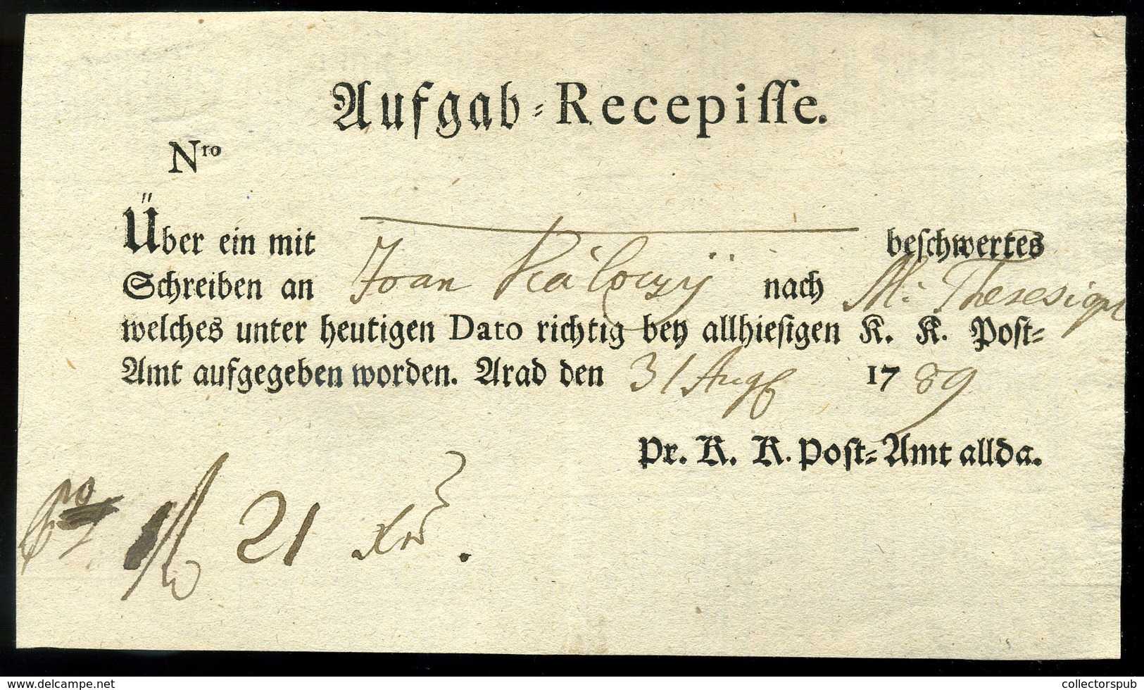 K.K.Post=Amt Arad 1789. Postamesteri Feladóvény 'Recepisse' , Szép és Ritka Darab! - ...-1850 Prephilately