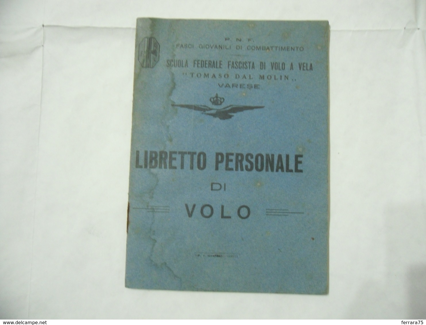 WW2 REGIA AERONAUTICA AVIERE VARESE PNF LIBRETTO PERSONALE DI VOLO ZOGLING SCUOLA FEDERALE FASCISTA DI VOLO - Aviación