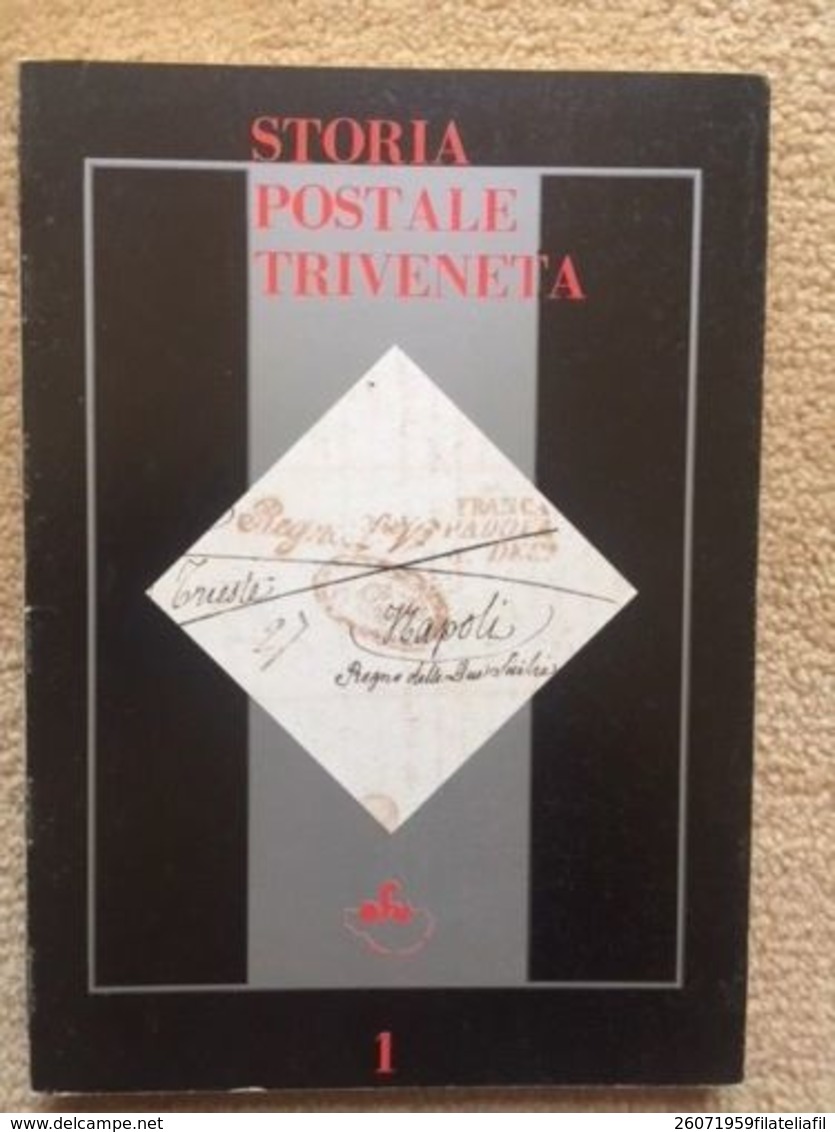 BIBLIOTECA FILATELICA: STORIA POSTALE TRIVENETA (ASSOCIAZIONE FILATELICA VENETA) - Philately And Postal History