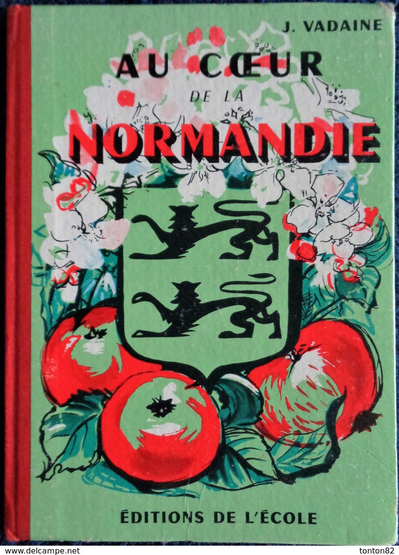 J. Vadaine - Au Cœur De La Normandie - Lectures - Éditions De L' École - ( 1993 ) . - 6-12 Ans