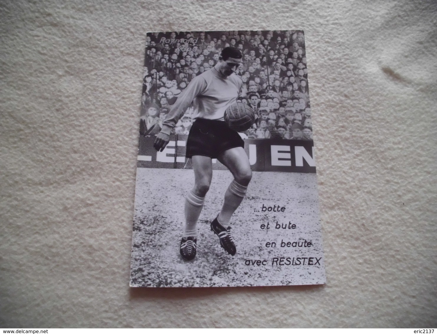 CARTE PUBLICITÉ.......RESISTEX ...RAYMOND KOPA - Football