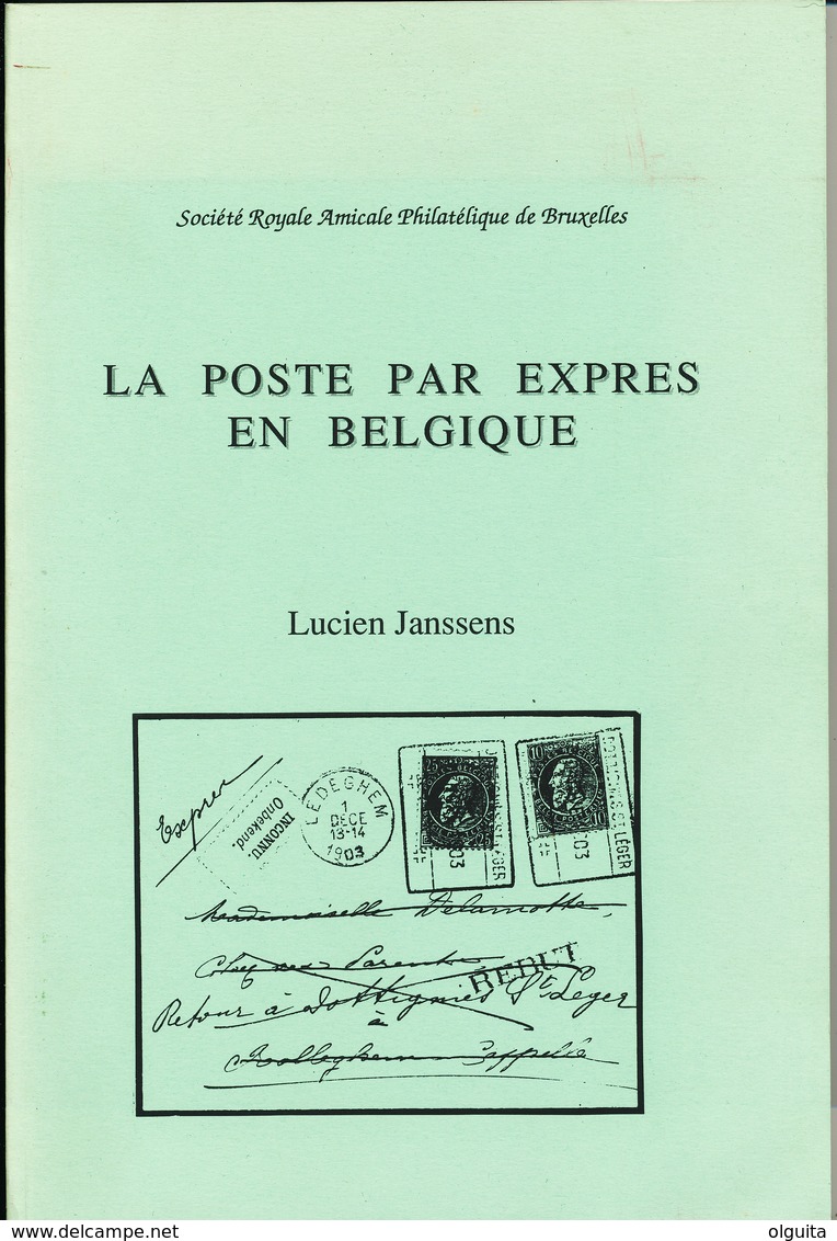 930/25 - LIVRE La Poste Par EXPRES En Belgique,  Par Lucien Janssens , 123 P. , 1989 , Etat Comme NEUF - Filatelia E Historia De Correos