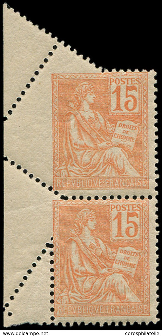 ** VARIETES - 117   Mouchon, 15c. Orange, PAIRE (1 Ex. *) Avec PIQUAGE OBLIQUE, Spectaculaire Et TB - Ungebraucht