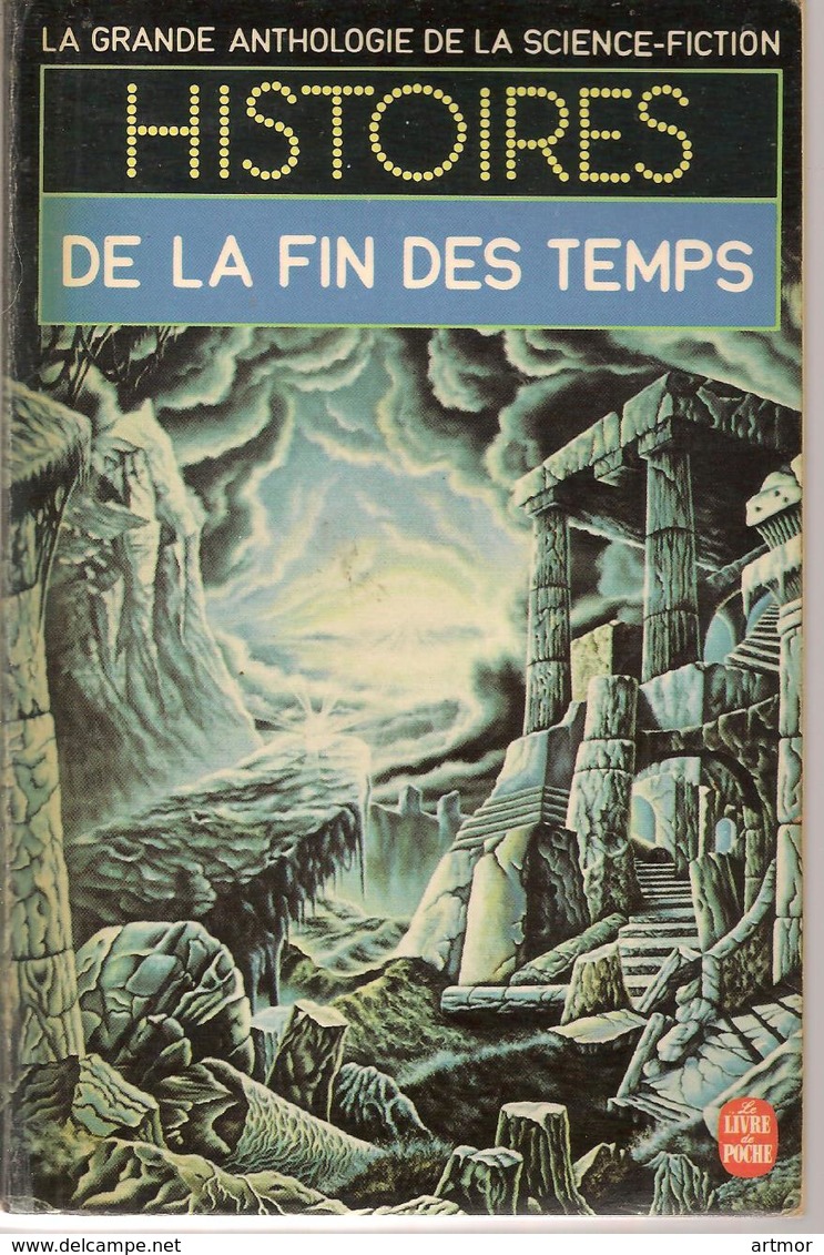 GRANDE ANTHOLOGIE DE LA SF - HISTOIRES DE LA FIN DES TEMPS  - EO 1983 - - Livre De Poche
