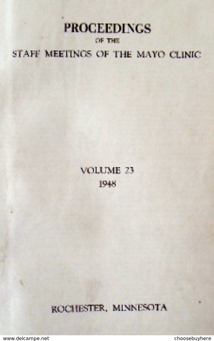 Proceedings Of The Staff Meetings Of The Mayo Clinic Volume 23 1948 - Altri & Non Classificati