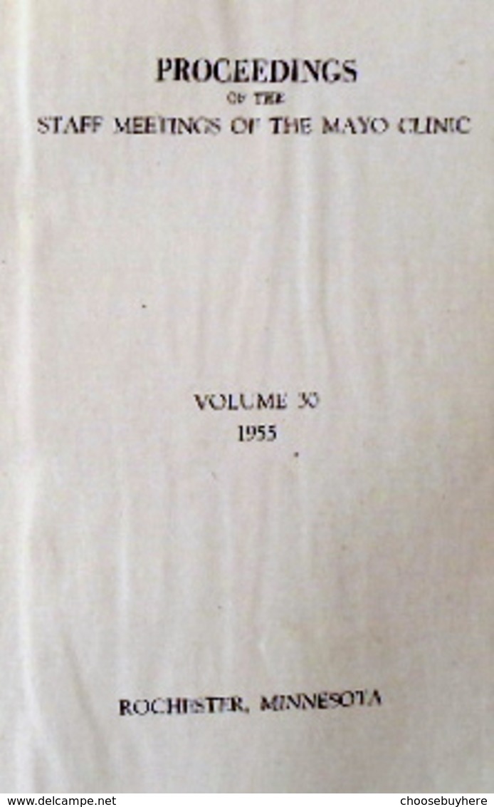 Proceedings Of The Staff Meetings Of The Mayo Clinic Volume 30 1955 - Altri & Non Classificati