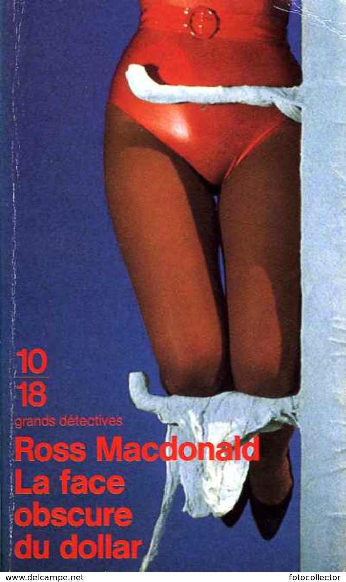 Grands Détectives 1018 N° 2640 : La Face Obscure Du Dollar Par Ross Macdonald (ISBN 2264022337 EAN 9782264022332) - 10/18 - Grands Détectives