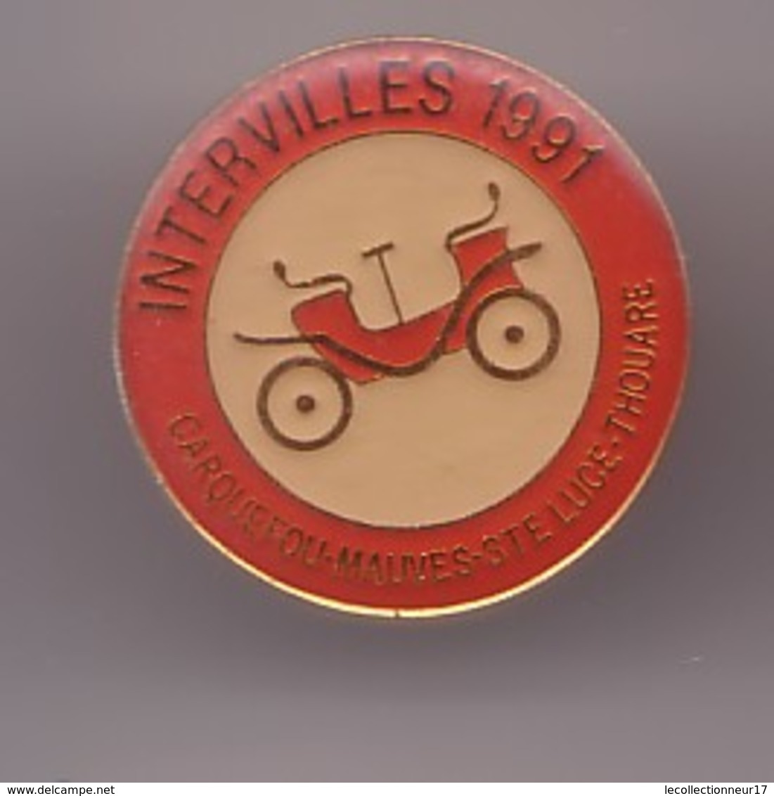 Pin's Intervilles 1991 Carquefou Mauves Ste Luce Thouare Réf 1129 - Villes