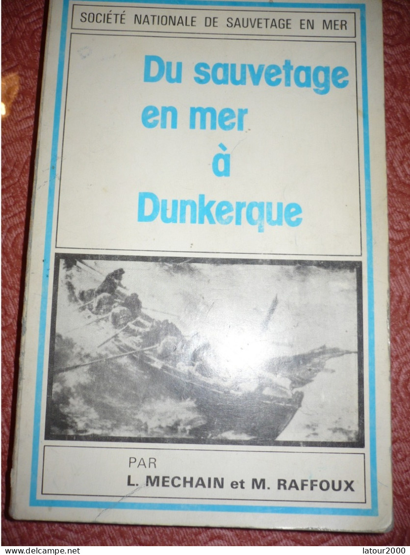 DUNKERQUE SNSM DU SAUVETAGE EN MER A DUNKERQUE. L MECHAIN M RAFFOUX - Picardie - Nord-Pas-de-Calais