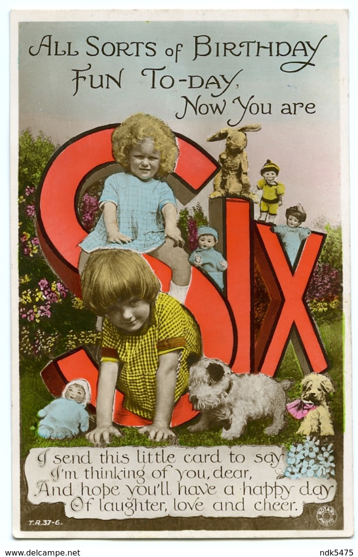 BIRTHDAY : NOW YOU ARE SIX : CHILDREN WITH TOYS (EMBOSSED) / ADDRESS - LANCASTER, DUNDEE STREET (HUGHES) - Compleanni