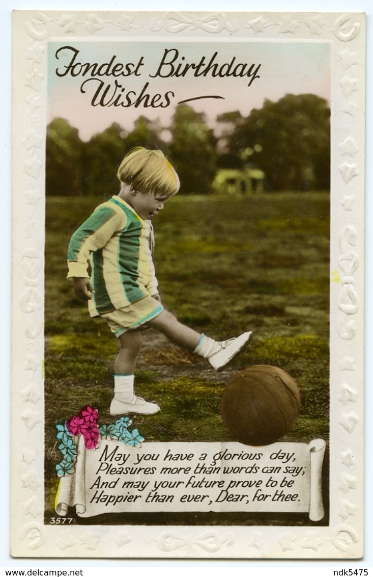 FONDEST BIRTHDAY WISHES : BOY PLAYING FOOTBALL (EMBOSSED) / ADDRESS - LANCASTER, DUNDEE STREET (HUGHES) - Birthday