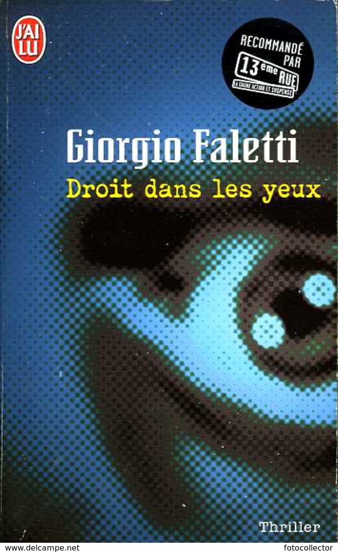 Droit Dans Les Yeux Par Giorgio Faletti (ISBN 9782290357262) - J'ai Lu