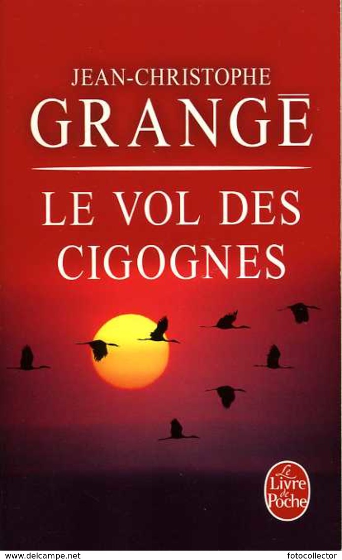 Le Vol Des Cigognes Par Jean Christophe Grangé (ISBN 9782253170570) - J'ai Lu
