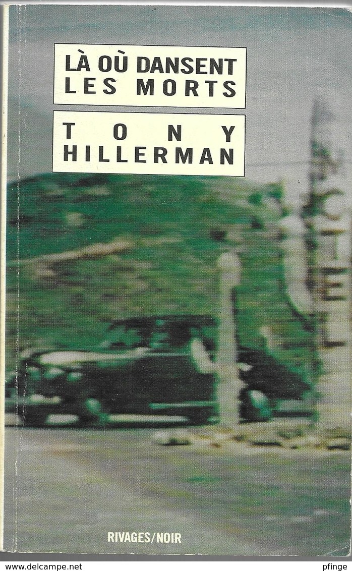 Là Où Dansent Les Morts Par Tony Hillerman - Rivages / Noir N°6 - Rivage Noir