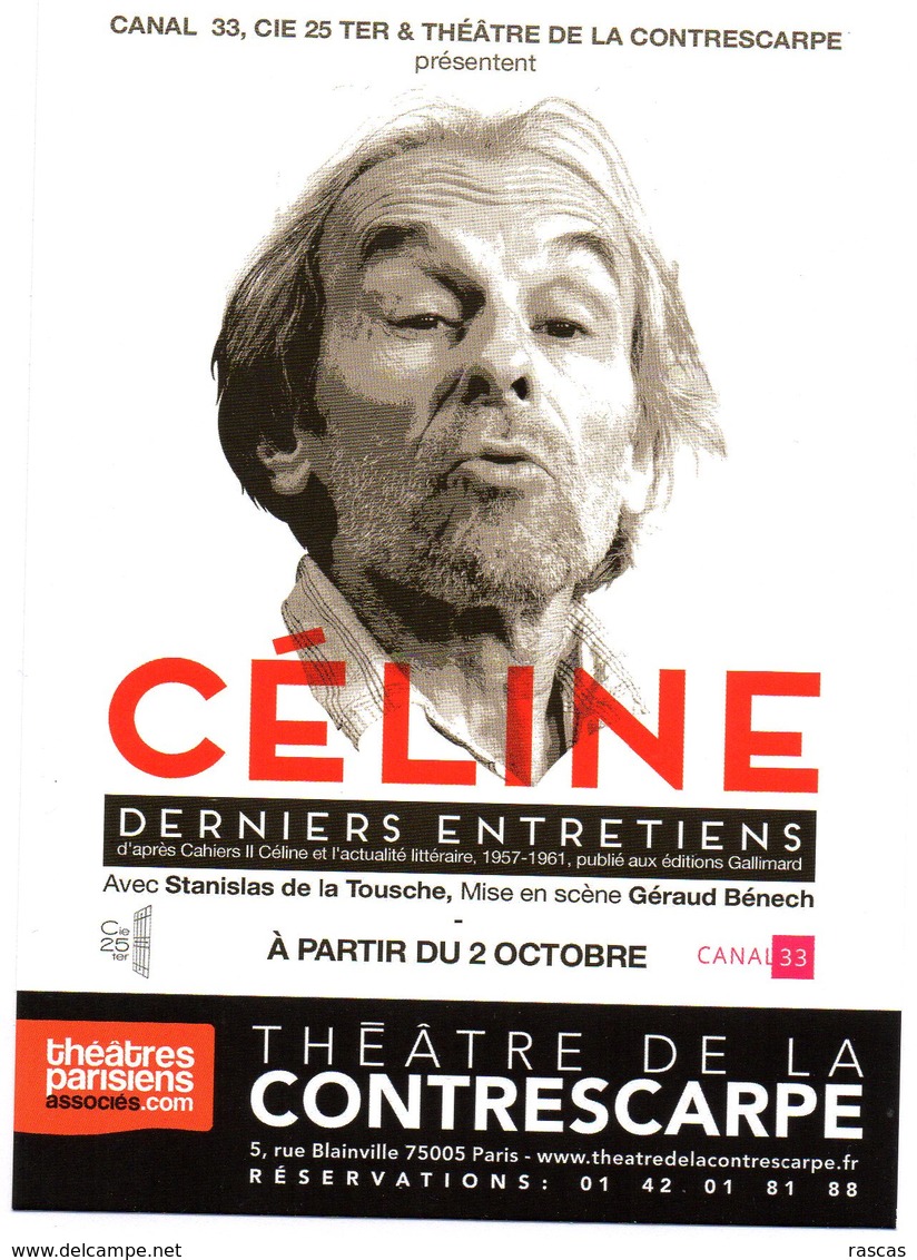 N - CARTE PUBLICITAIRE - PARIS - THEATRE DE LA CONTRESCARPE - CELINE - DERNIERS ENTRETIENS - STANISLAS DE LA TOUSCHE - Autres & Non Classés