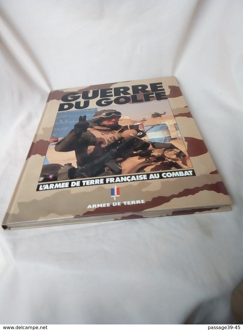 LIVRE "GUERRE DU GOLF" L'ARMEE DE TERRE FRANCAISE AU COMBAT - French