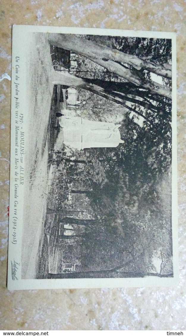 CPA. MONUMENTS AUX MORTS - MOULINS SUR ALLIER Coin Du Jardin Public - LA GRANDE GUERRE 1914-1918 - Monuments Aux Morts