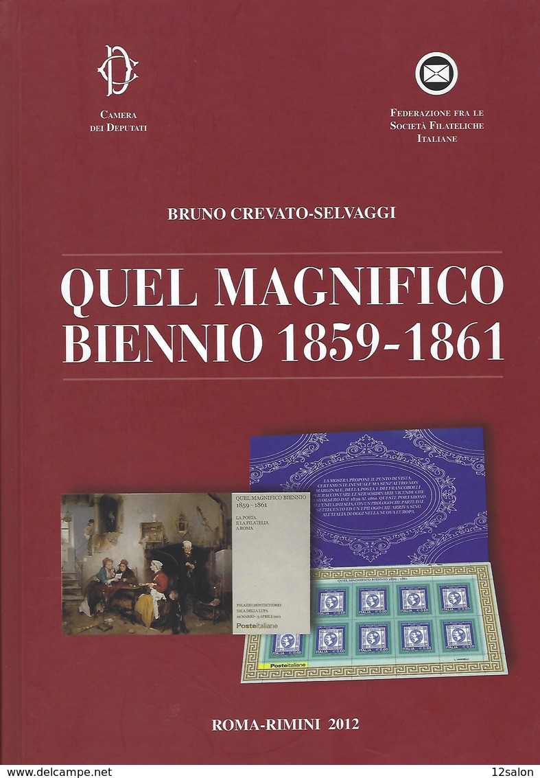 Quel Magnifico Biennio 1859 1961 - Philatélie Et Histoire Postale