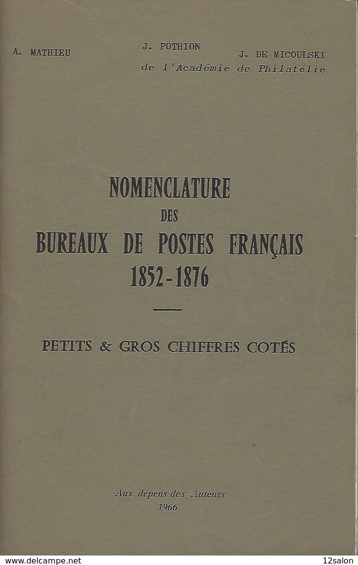 POTHION Nomenclature Des Bureaux De Postes Francais 1852 1876 Petits Et Gros Chiffres 1966 - Afstempelingen