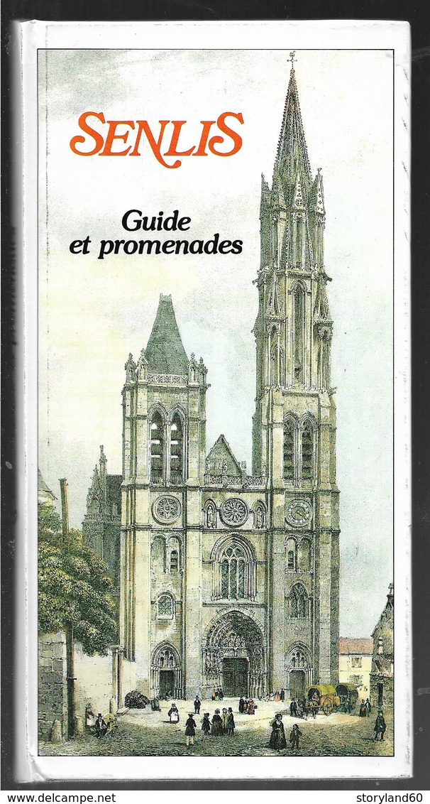 Senlis Guide Et Promenades Michel Lequoy - Picardie - Nord-Pas-de-Calais