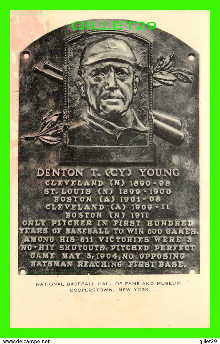 SPORTS, BASEBALL - DENTON T. (CY) YPUNG -NATIONAL BASEBAL HALL OF FAME & MUSEUM, COPPERSTOWN - - Baseball