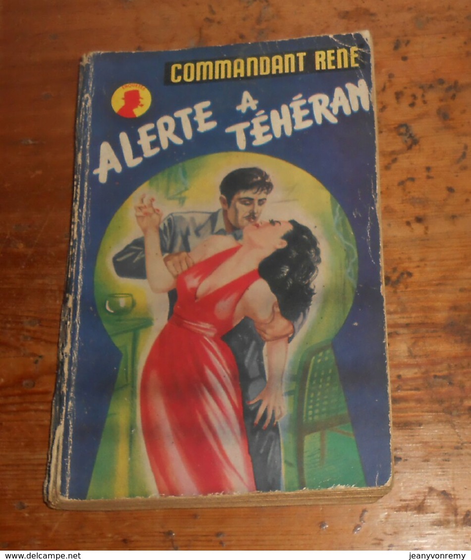 Alerte à Téhéran. Commandant René. 1955 - Old (before 1960)