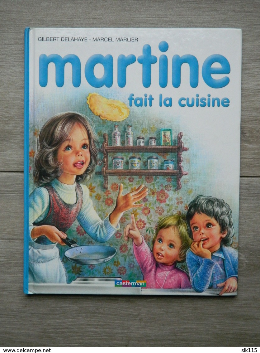 MARTINE - 1974 - Fait De La Cuisine - CASTERMAN - Gilbert Delahaye - Marcel Marlier - N° 24 - Martine