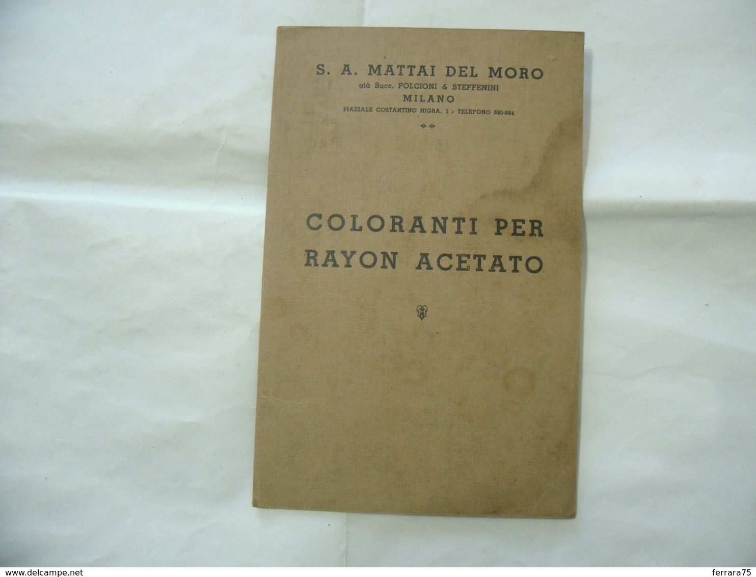 DEPLIANT LIBRETTO MATTAI DEL MORO COLORANTI PER RAYON ACETATO HOLLIDAY HUDDESFIELD - Medecine, Biology, Chemistry