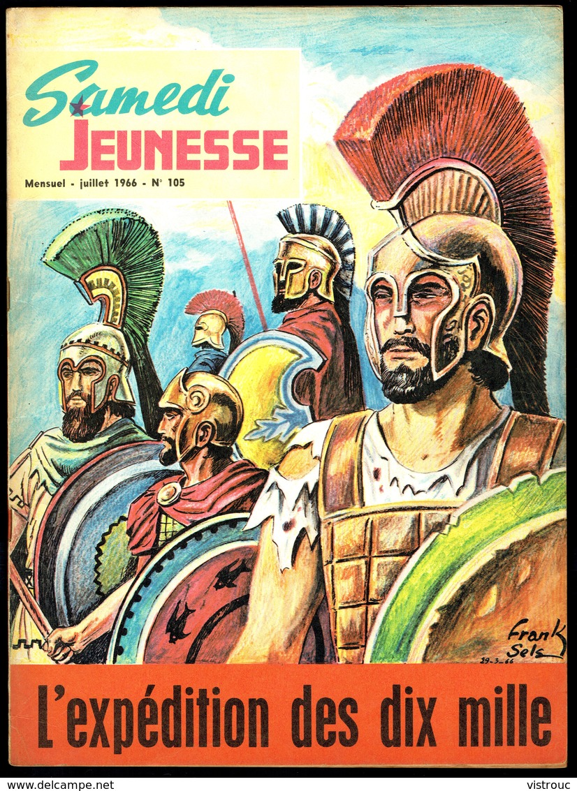 SAMEDI JEUNESSE - N° 105 - Jul 1966 - " L'Expédition Des Dix Mille " De Frank SELS. - Samedi Jeunesse