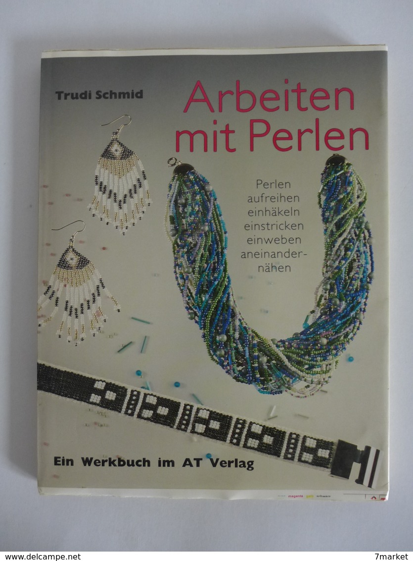 Trudi Schmid - Arbeiten Mit Perlen - Heimwerken & Do-it-yourself