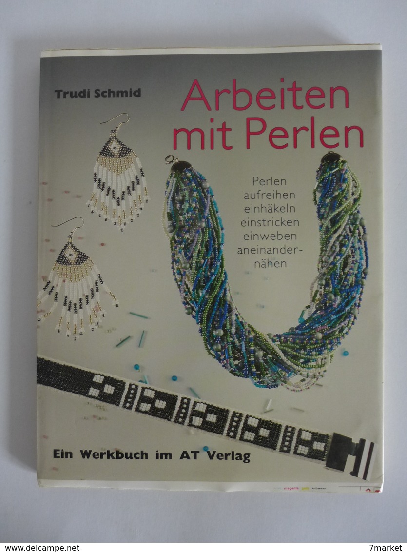 Trudi Schmid - Arbeiten Mit Perlen - Bricolaje