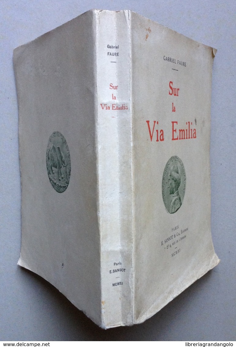 Gabriel Faure Sur La Via Emilia Rimini Paris Sansot CIE Editeurs 1911 - Non Classés