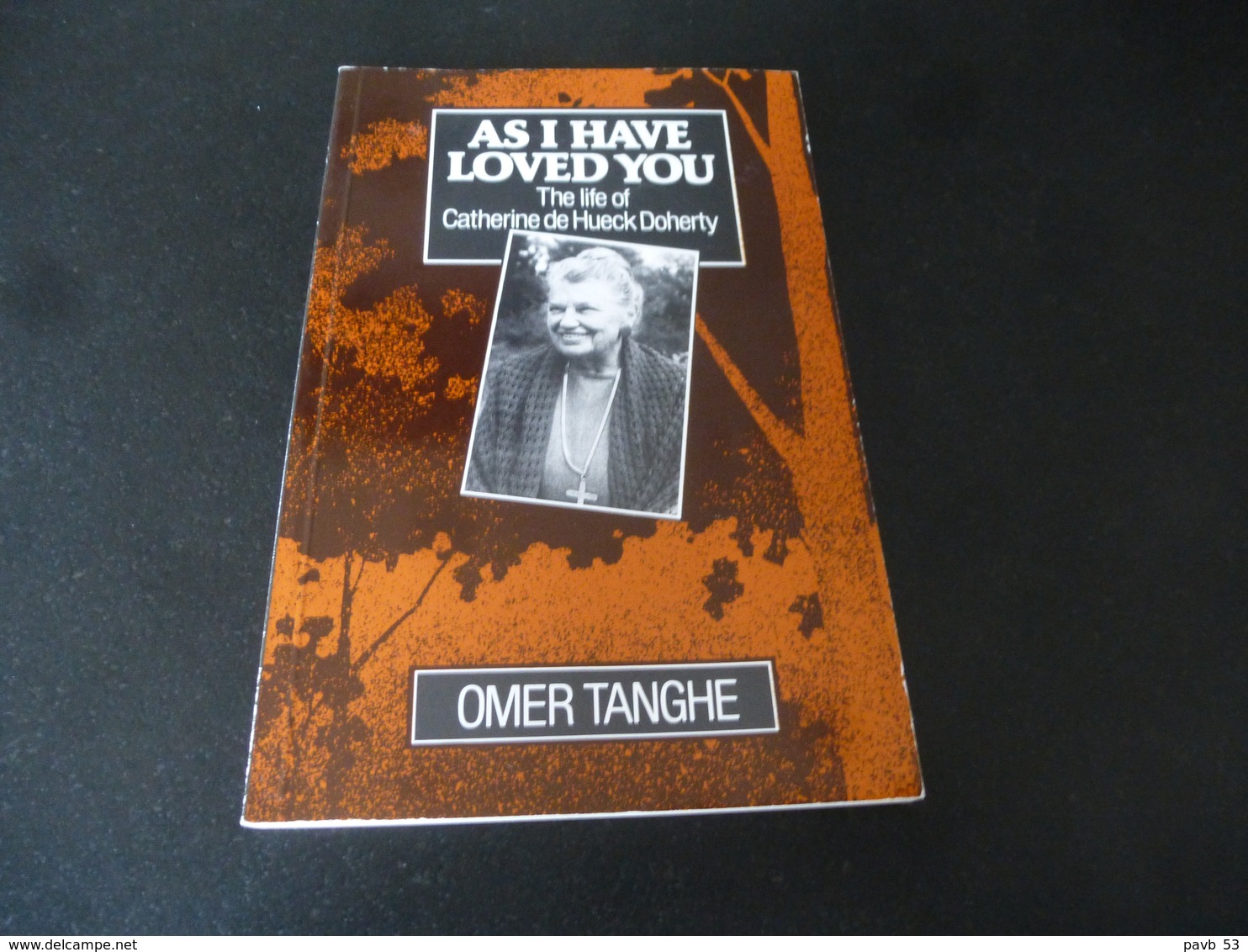 The Life Of Catherine De Hueck Doherty    ("As I Have Loved You")   Door Omer Tanghe - Religione