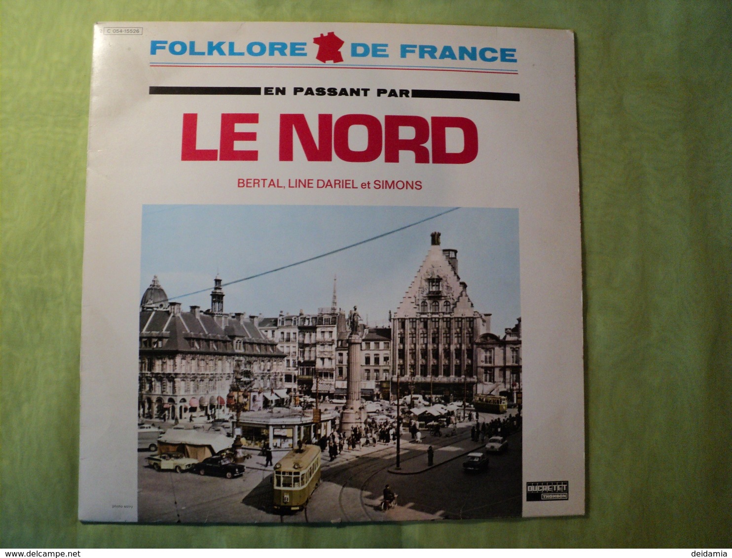 33 TOURS BERTAL / LINE DARIEL ET SIMONS. 1978. EN PASSANT PAR LE NORD COLLECTION FOLKLORE DE FRANCE. DUCRETET THOMSON 2 - Autres - Musique Française