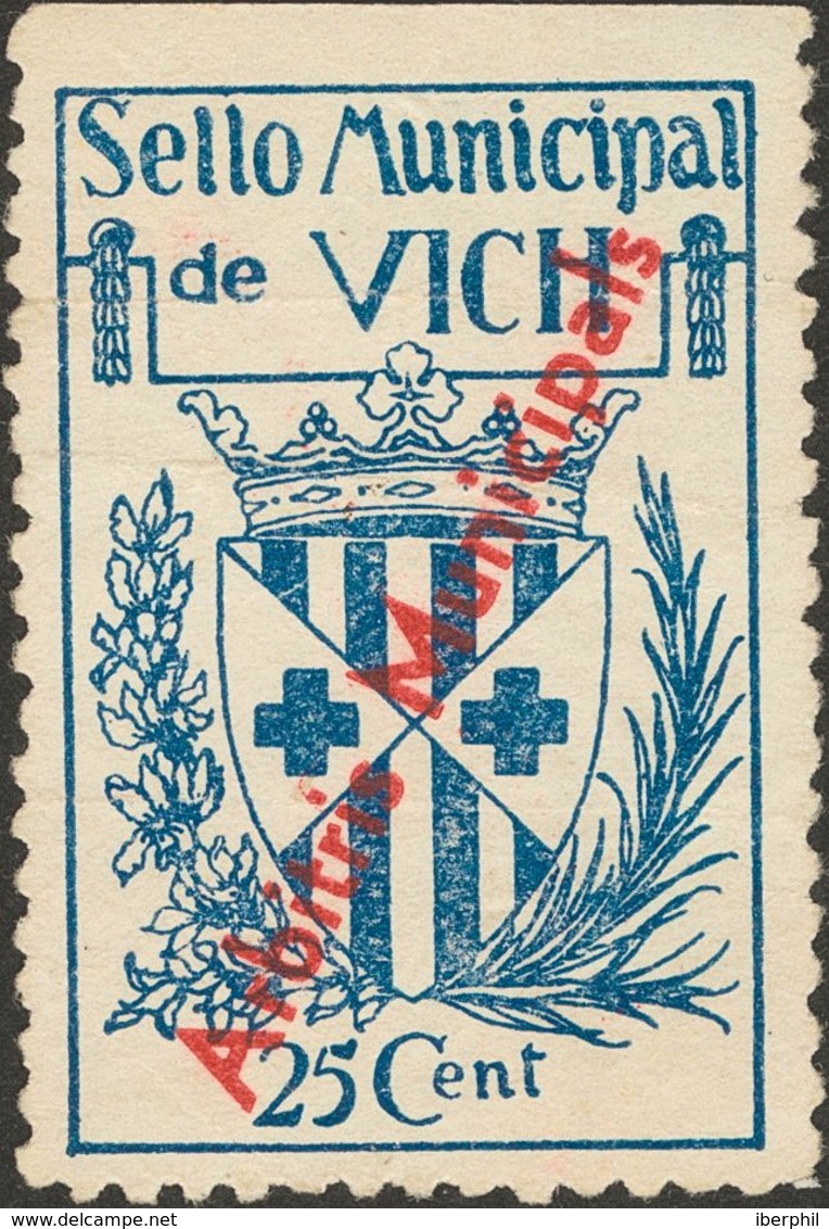 (*). 1937. 25 Cts Azul. VICH (BARCELONA). ARBITRIO MUNICIPAL. MAGNIFICO Y RARO. - Other & Unclassified