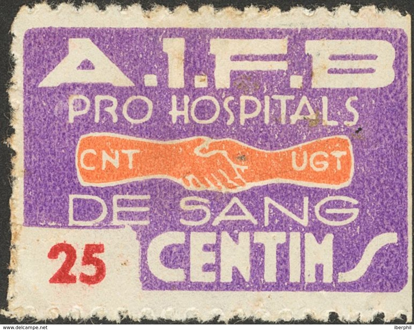 *. 1937. 25 Cts Violeta, Naranja Y Rojo (conservación Habitual). A.I.F.B. PRO HOSPITALS DE SANG. BONITO. (Guillamón 2048 - Otros & Sin Clasificación