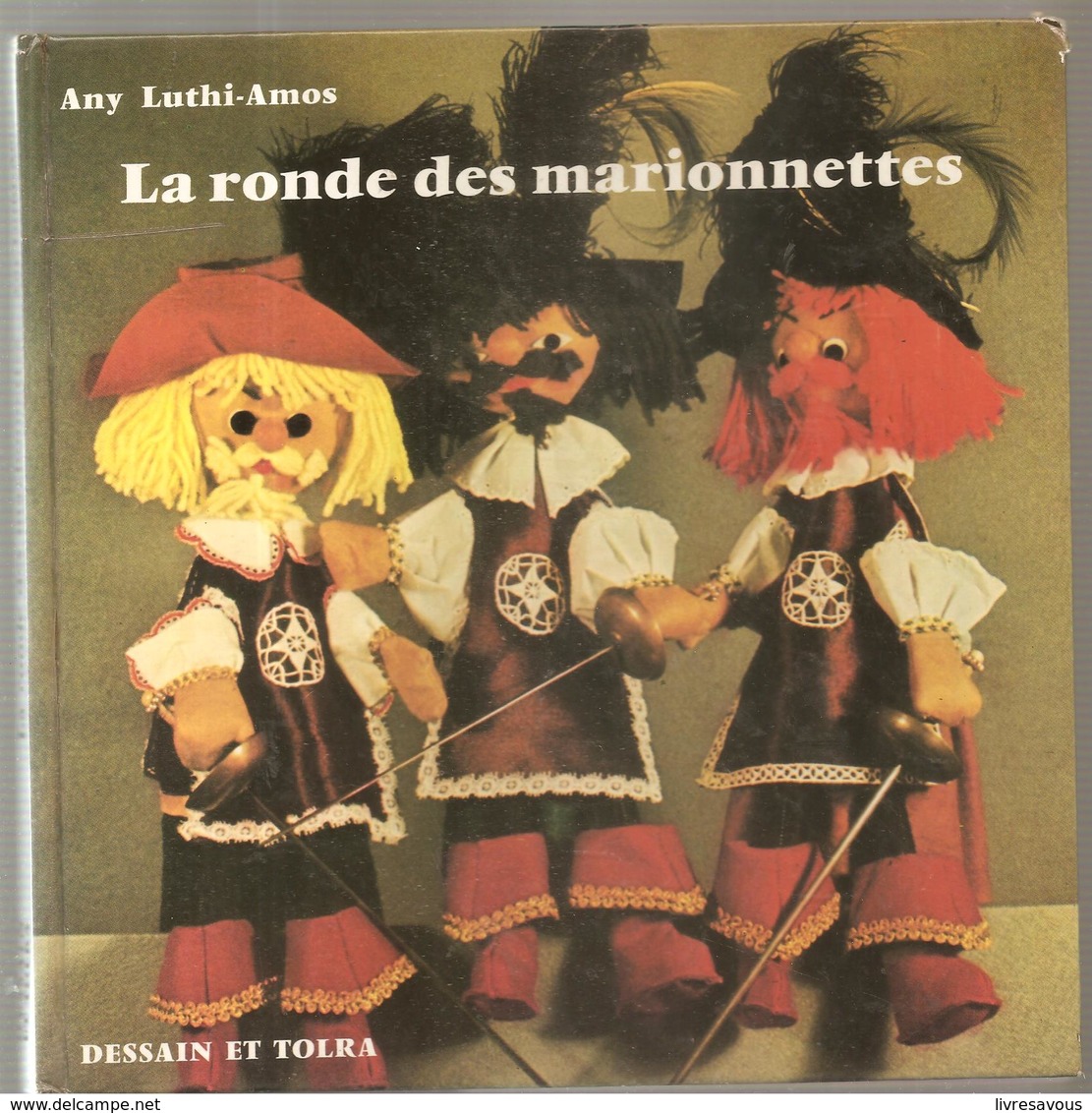 La Ronde Des Marionnettes De Any Luthi-Amos Ditions Dessain Et Tolra De 1982 - Marionetas