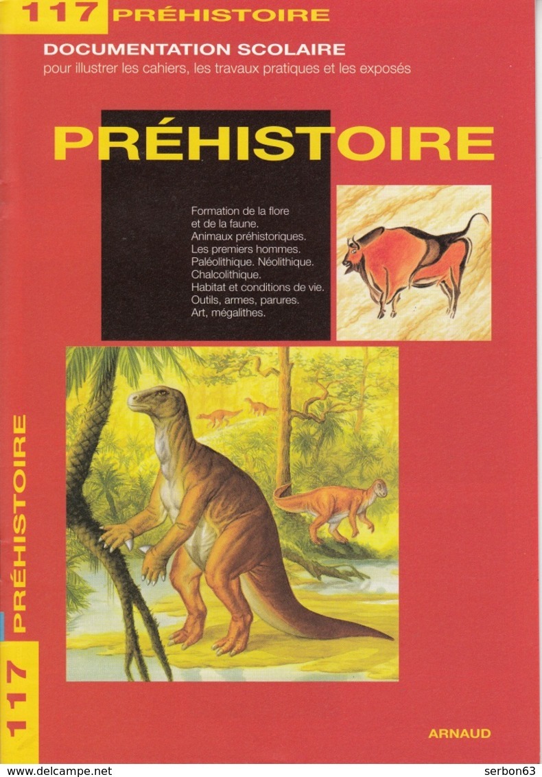 ARNAUD DOCUMENTATION SCOLAIRE N° 117 PRÉHISTOIRE LIVRET NEUF 16 PAGES COULEUR FERMETURE LIBRAIRIE - SITE Serbon63 - 6-12 Ans