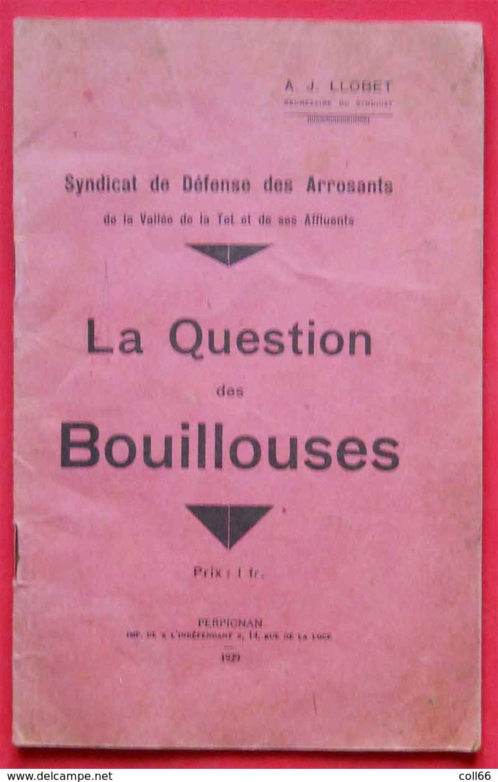 66 Brochure La Question Des Bouillouses 1929 Syndicat De Défense Des Arrosants éditeur Imp De L'Indépendant Catalogne - Documents Historiques