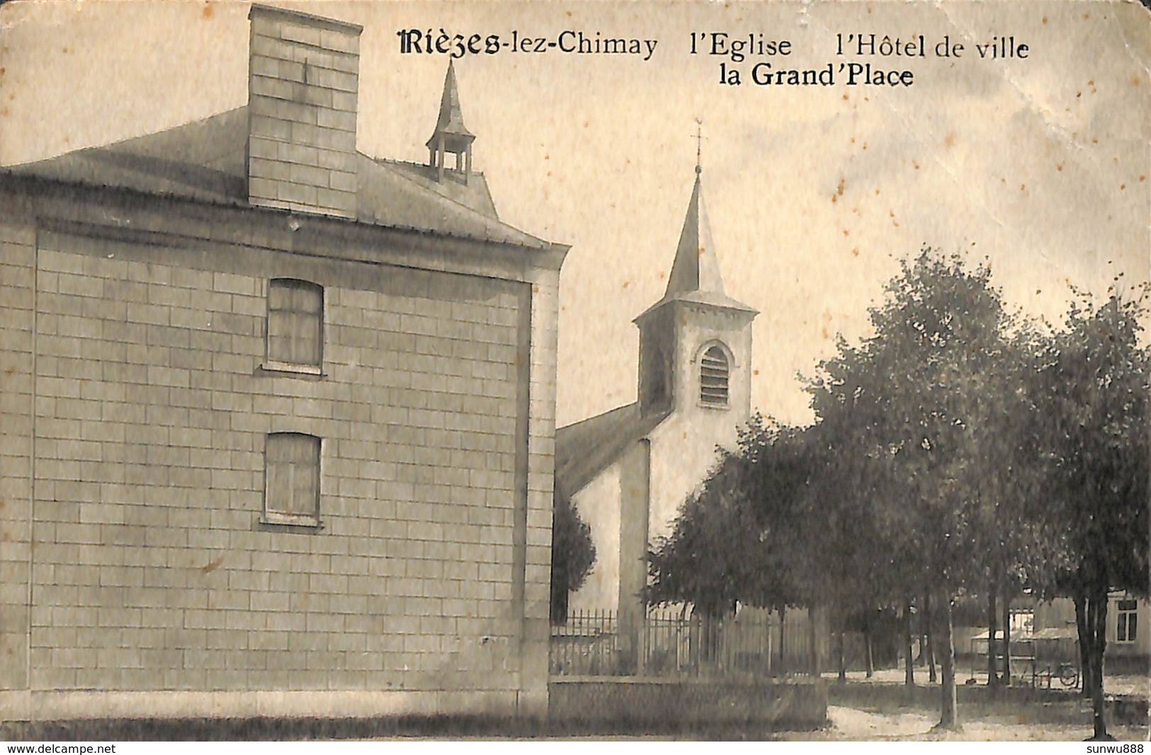 Rièzes-lez-Chimay - L'Eglise L'Hôtel De Ville La Grand'Place (1921) - Chimay