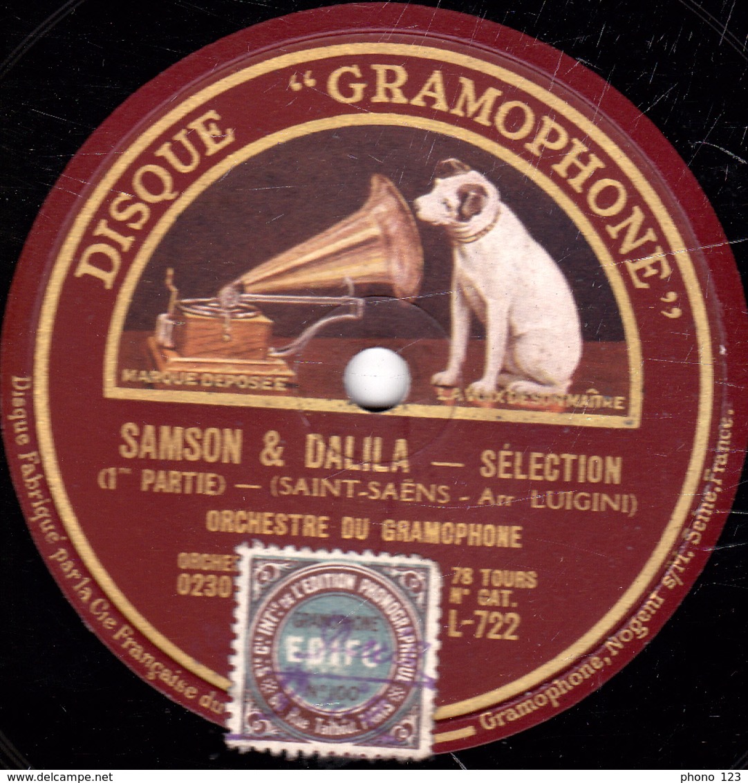 78 Trs - 30 Cm - état TB -  SAMSON & DALILA - SELECTION (1re Et 2e Parties) ORCHESTRE DU GRAMOPHONE - 78 T - Disques Pour Gramophone