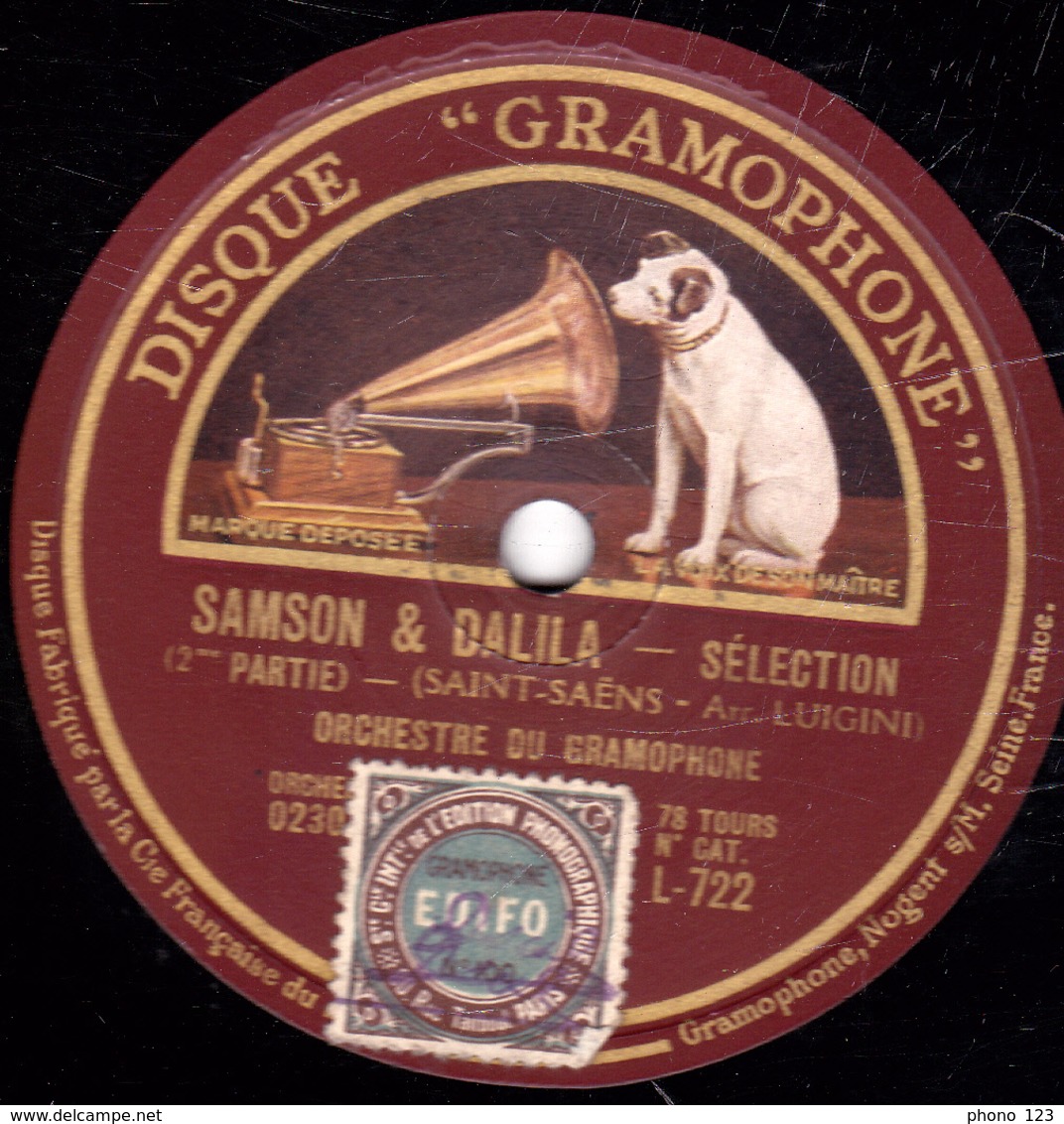 78 Trs - 30 Cm - état TB -  SAMSON & DALILA - SELECTION (1re Et 2e Parties) ORCHESTRE DU GRAMOPHONE - 78 T - Disques Pour Gramophone