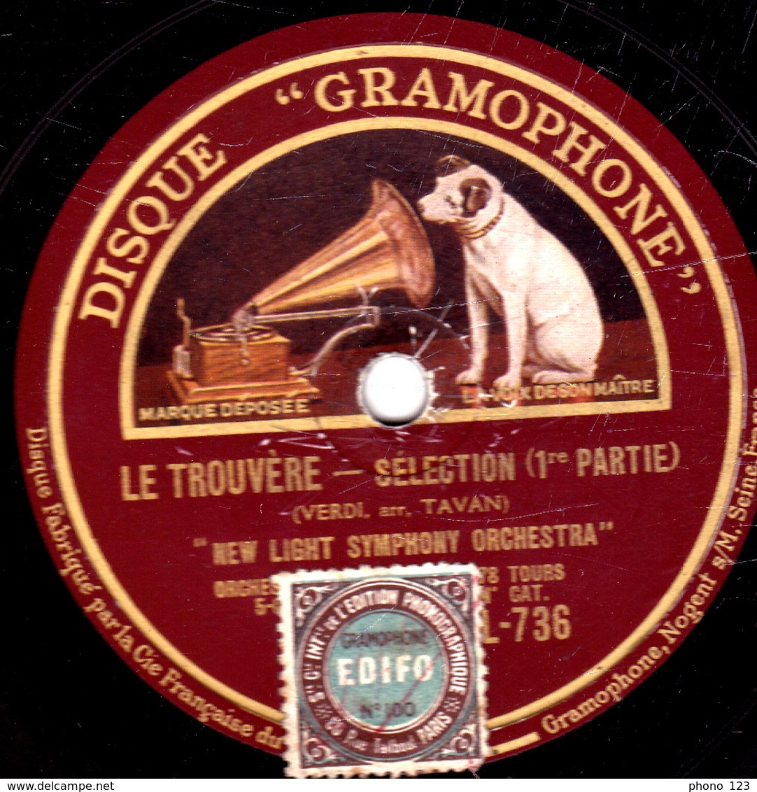 78 Trs - 30 Cm - état B - LE TROUVERE - SELECTION (1re Et 2e Parties) NEW LIGHT SYMPHONY ORCHESTRA - 78 T - Disques Pour Gramophone