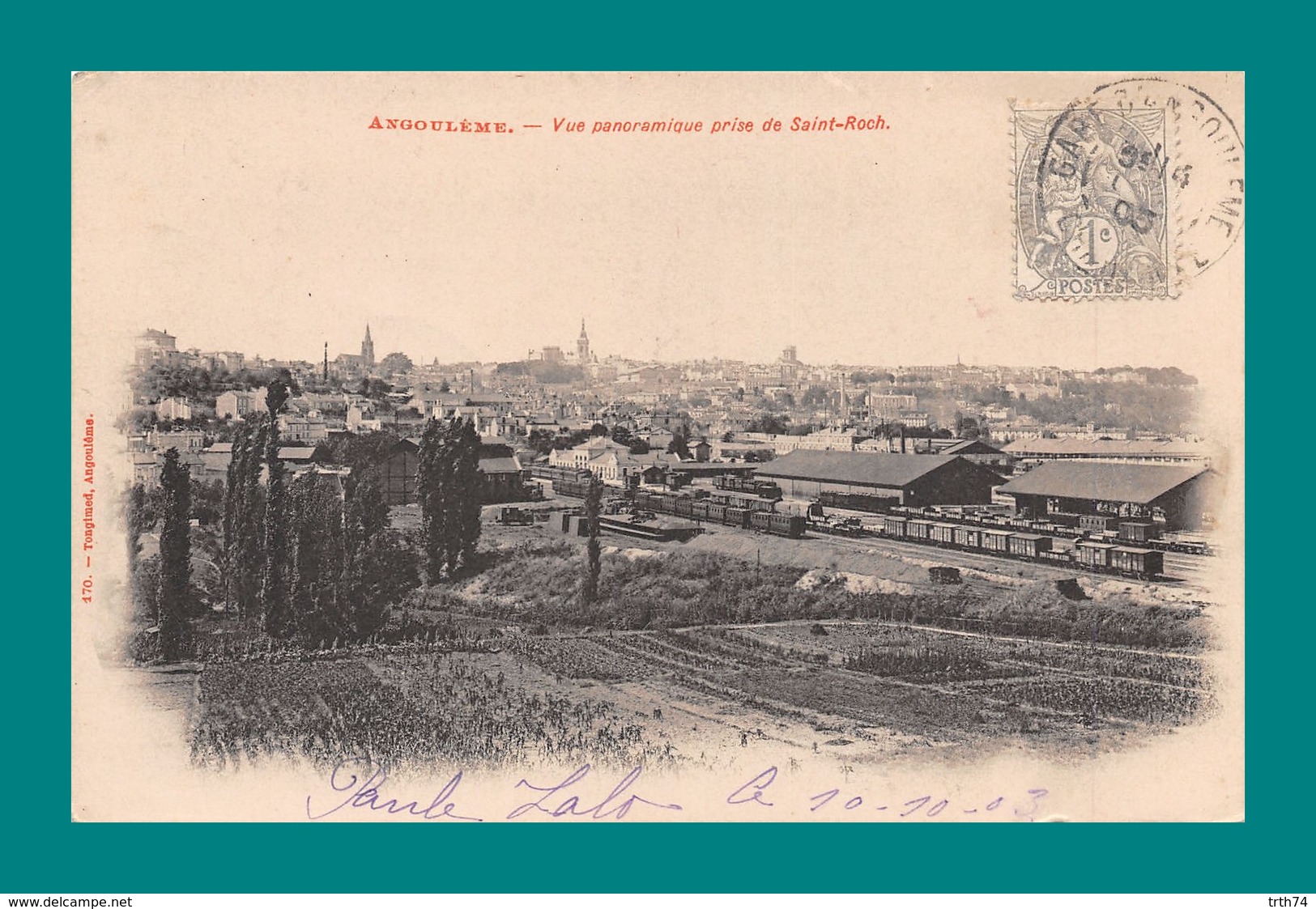 16 Angouleme Vue Prise De Saint Roch ( La Gare De Marchandise, Train, Wagons ) 10 Octobre 1903 - Angouleme