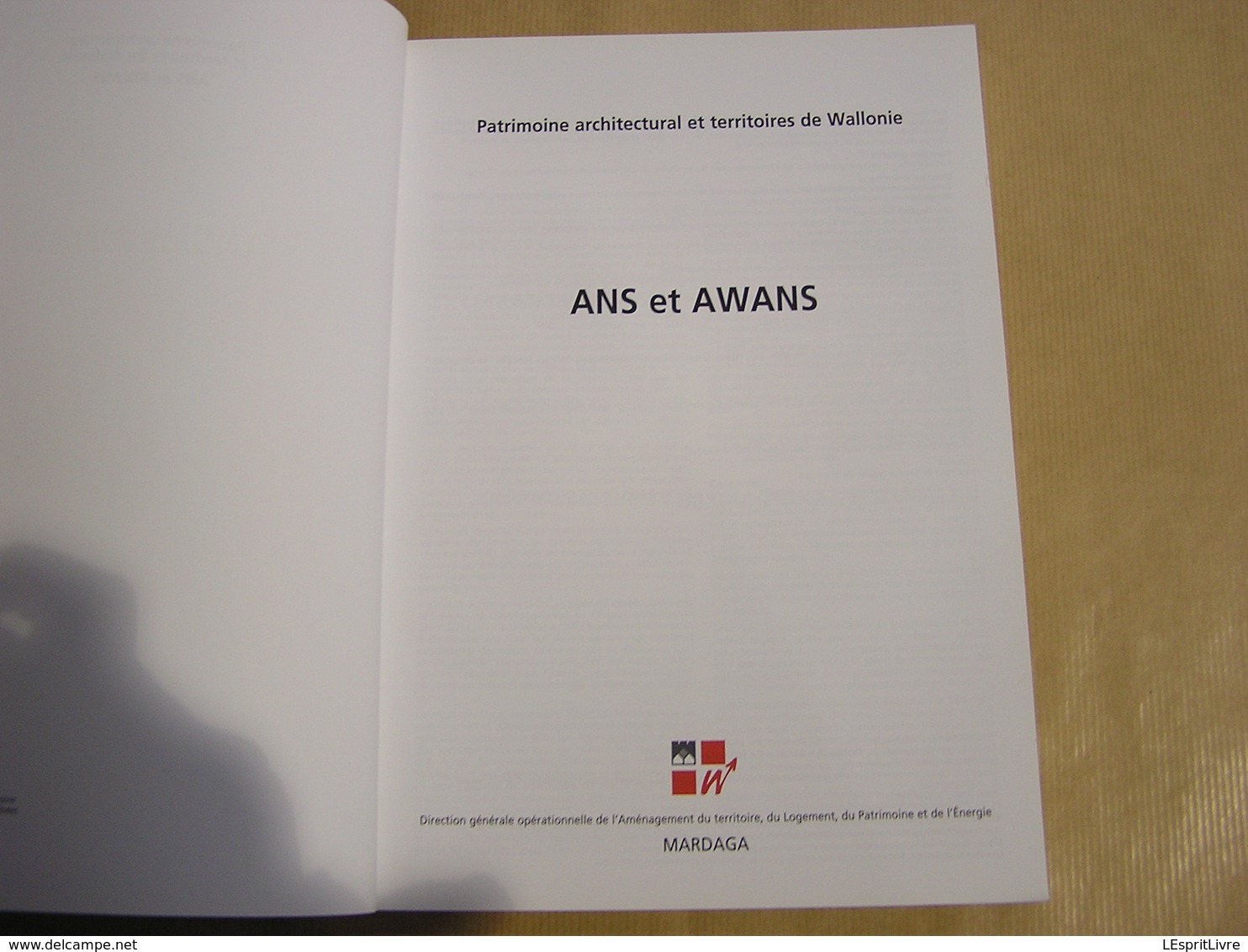 ANS Et AWANS Patrimoine Architectural & Territoires De Wallonie Régionalisme Hognoul Othée Fooz Loncin Alleur Villers - België