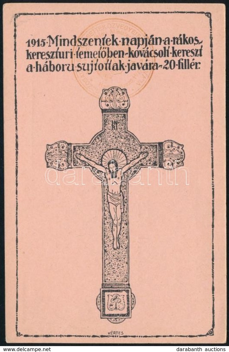 1915 Tábori Posta Levelezőlap 'Mindszentek Napján A Rákoskeresztúri Temetőben Kovácsolt Kereszt A Háború Sújtottak Javár - Autres & Non Classés