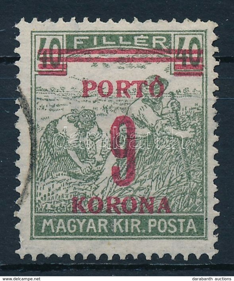 O 1921 Kisegítő Portó 9 K, Erősen Lefelé Tolódott Felülnyomás - Autres & Non Classés