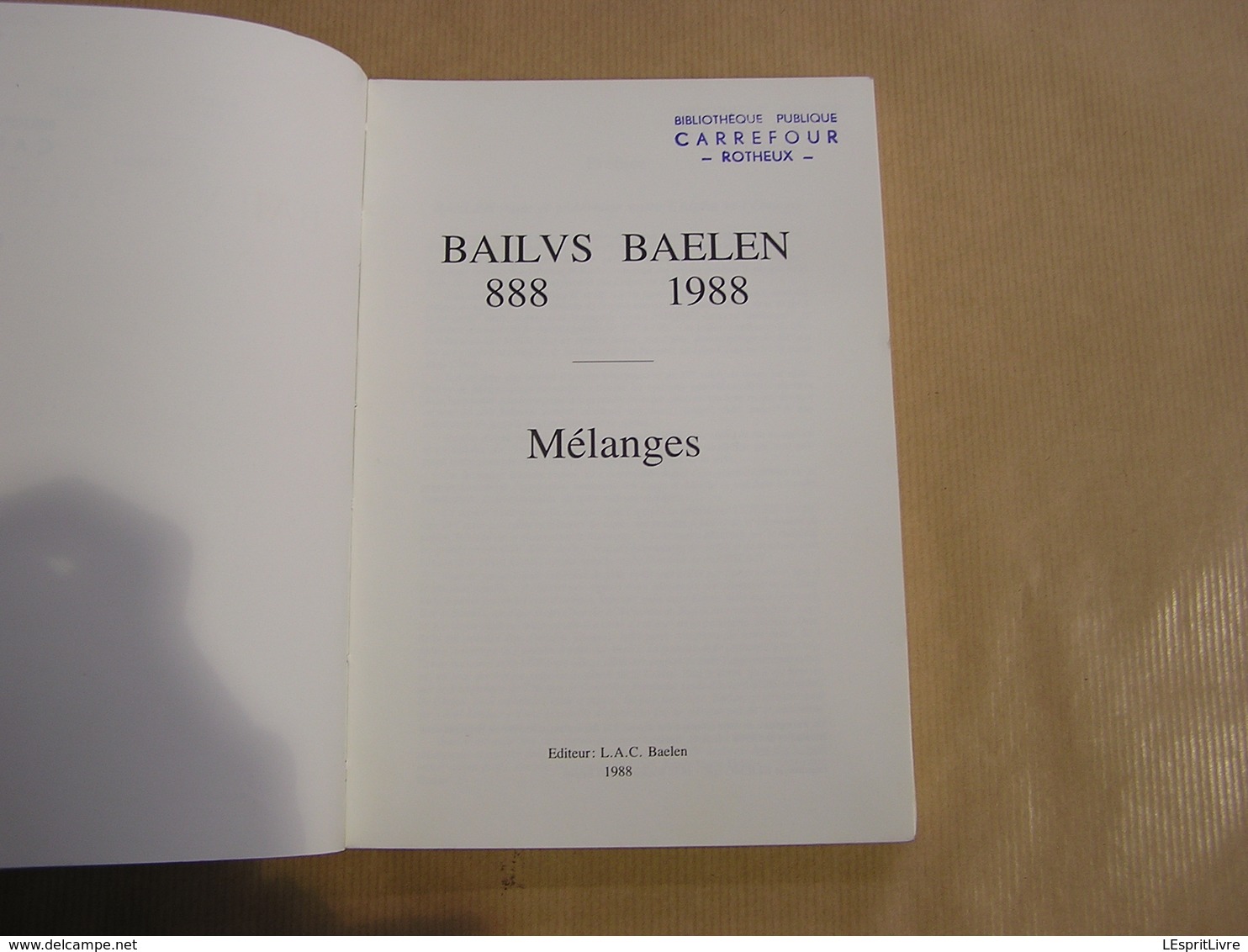 BAILUS 888 1988 Mélanges BAELEN Régionalisme Limbourg Dolhain Industrie Textile Tisserand Exploitation Minière Mine - Bélgica